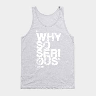 T shirt Why so serious, Joker Tank Top